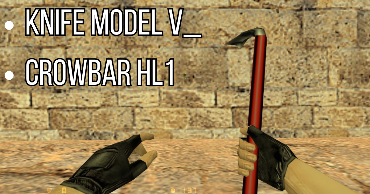 [CS 1.6 Models] Knife Crowbar
